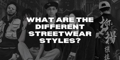 What Are The Different Streetwear Styles?