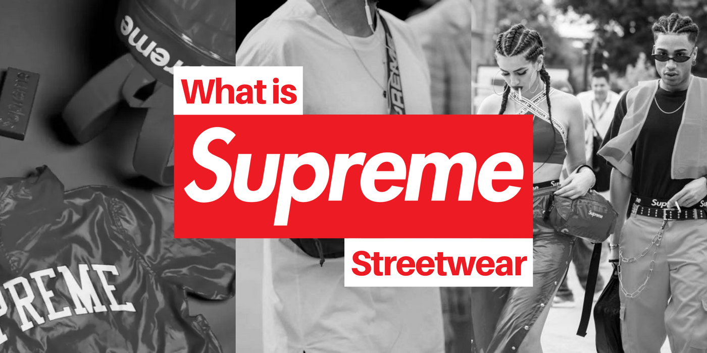 What is Supreme streetwear?
